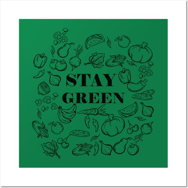 Vegetarian - Stay Green Wall Art by KC Happy Shop